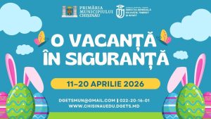 Vacanța de Paște: Primăria Chișinău vine cu un set de recomandări pentru elevi și părinți