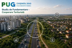 Consultarea Publică privind Studiile de Fundamentare ”Circulație și Transporturi” și ”Cooperare Teritorială” în cadrul procesului de reactualizare a Planului Urbanistic General Chișinău 2040 – LIVE